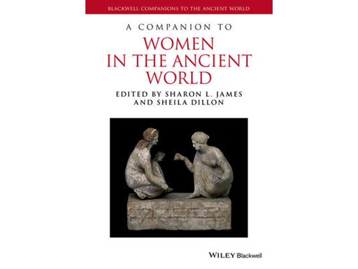 A Companion to Women in the Ancient World de SL James (Inglés)
