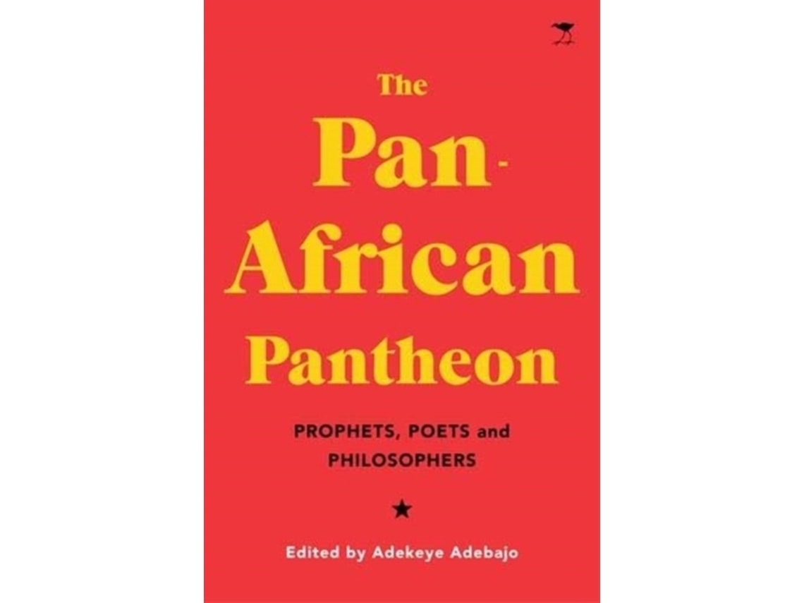 The Pan-African Pantheon de Adekeye Adebajo (Inglés)