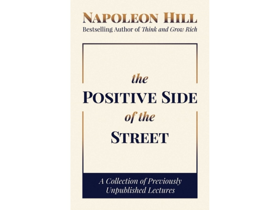 The Positive Side of the Street de Napoleon Hill (Inglés)