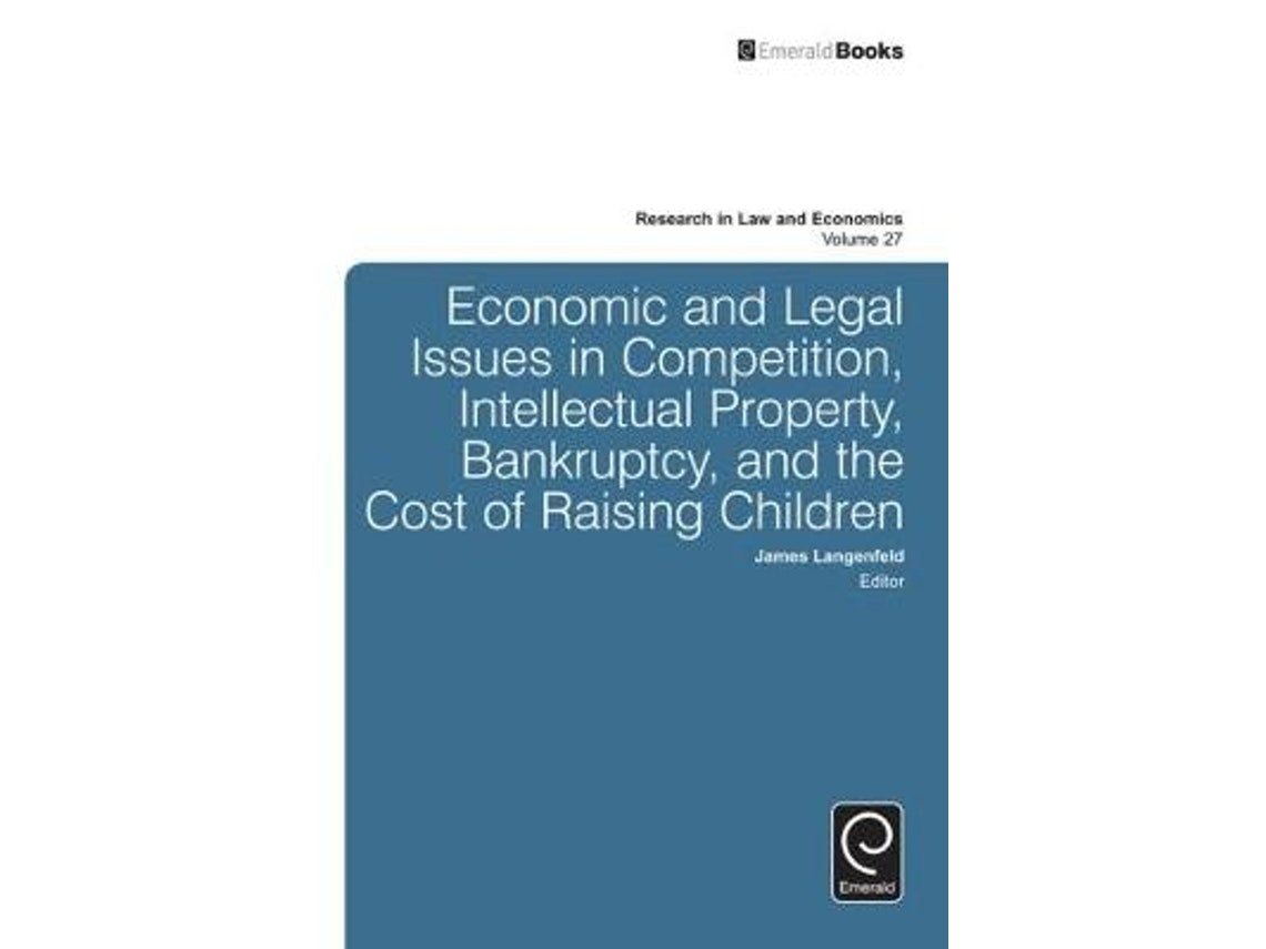 Economic and Legal Issues in Competition, Intellectual Property, Bankruptcy and the Cost of Raising Children de Volume editor James Langenfeld (Inglés)