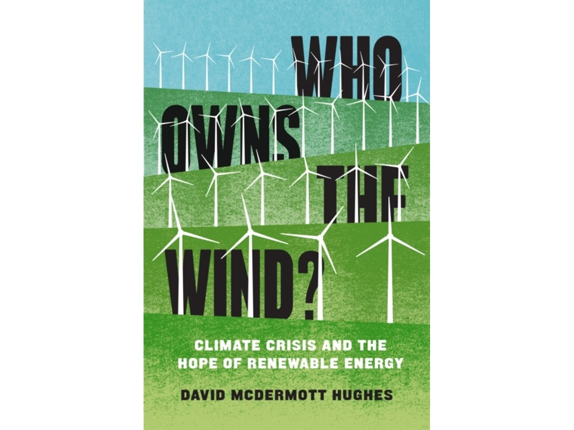 Who Owns the Wind? de David McDermott Hughes (Inglés)