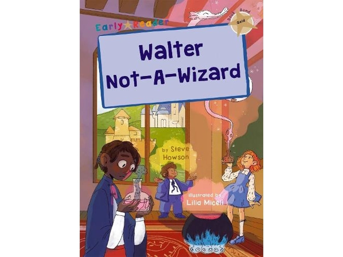 Walter Not-a-Wizard by Steve Howson (English)
