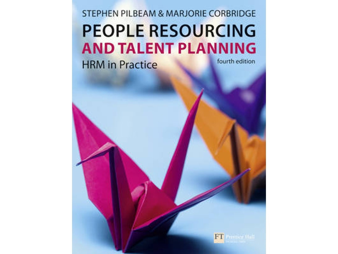 People Resourcing and Talent Planning de Stephen Pilbeam y Marjorie Corbridge (Inglés)