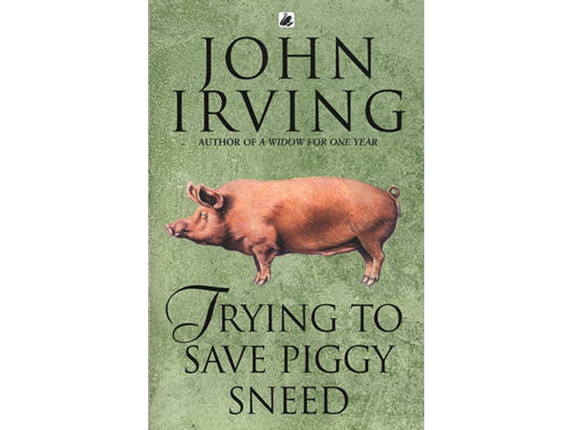 Trying to Save Piggy Sneed de John Irving (Inglés)