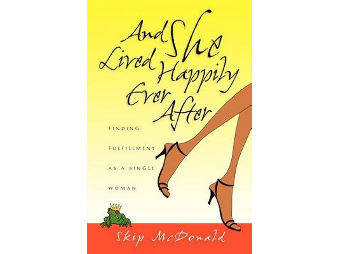 And She Lived Happily Ever After de Skip McDonald (Inglés)