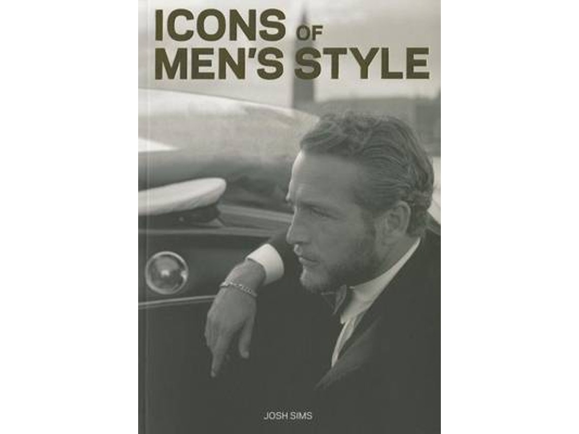 Icons of Men's Style de Josh Sims (Inglés)