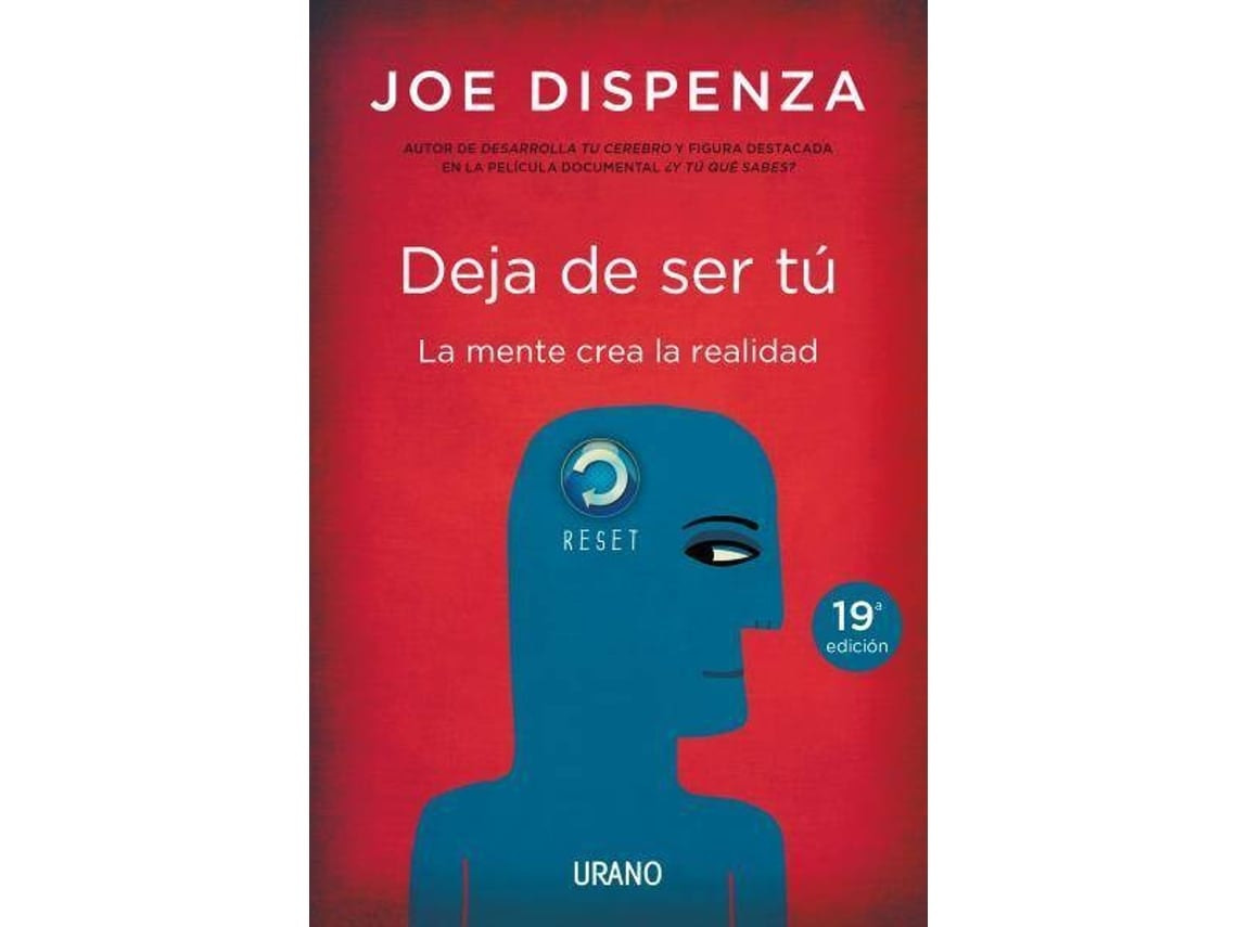 Deja De Ser Tú by Joe Dispenza (Spanish)