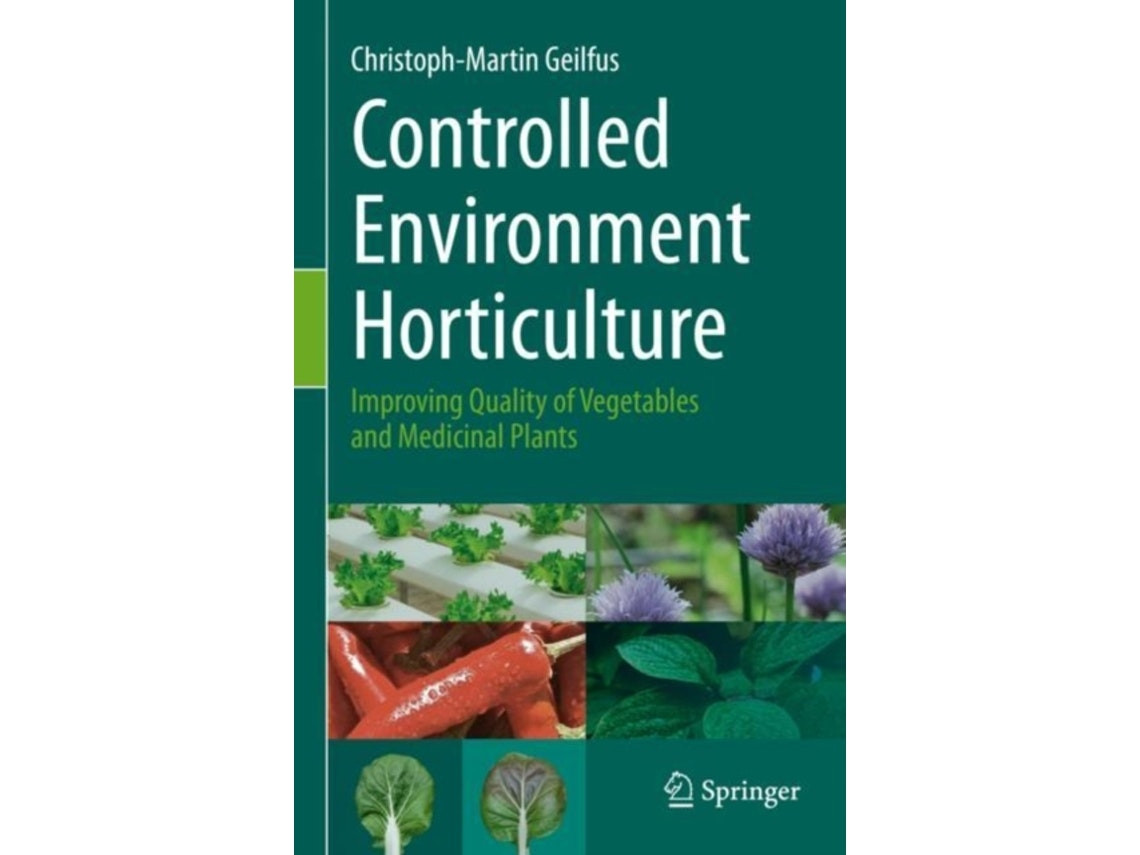 Controlled Environment Horticulture by Christoph-Martin Geilfus (English)