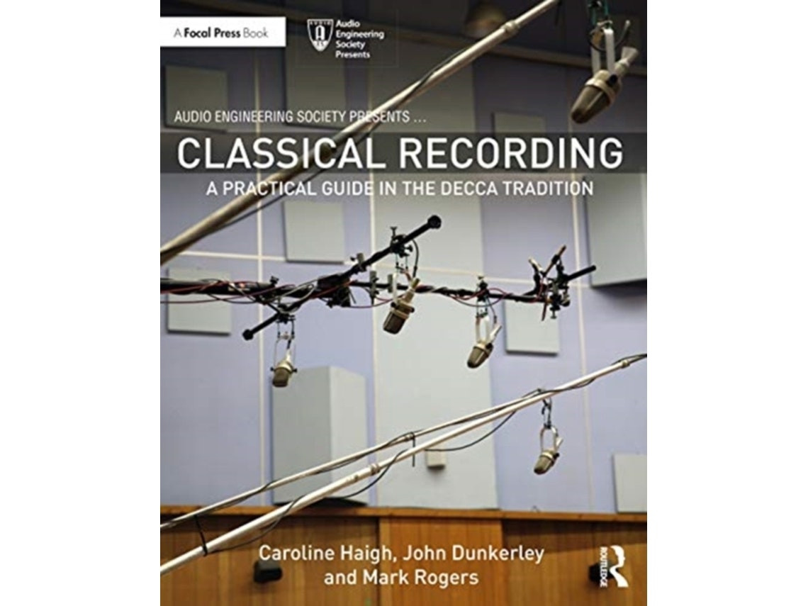 Classical Recording de Caroline Haigh, John Dunkerley y Mark Rogers (Inglés)
