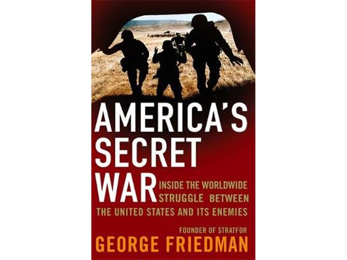 America's Secret War by George Friedman (English)