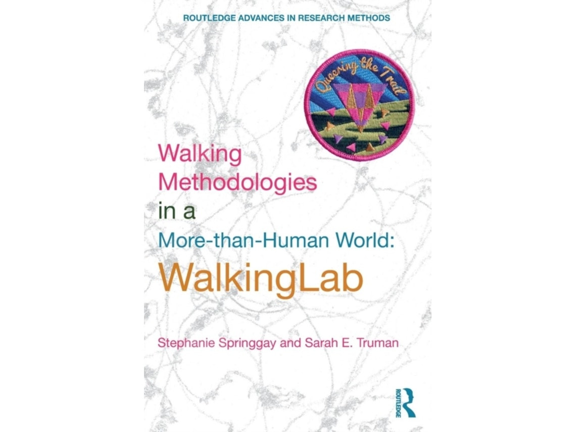 Walking Methodologies in a More-than-Human World de Sarah E. Truman (Inglés)
