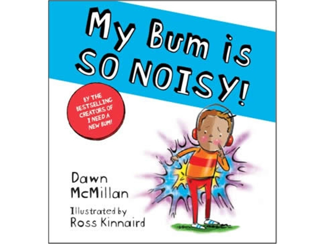 The New Bum Series! My Bum Is So Noisy! by Dawn Mcmillan (English)