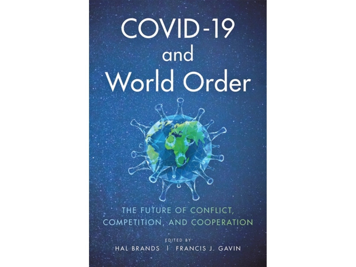 Covid-19 and World Order de Hal Brands y Francis J. Gavin (Inglés)