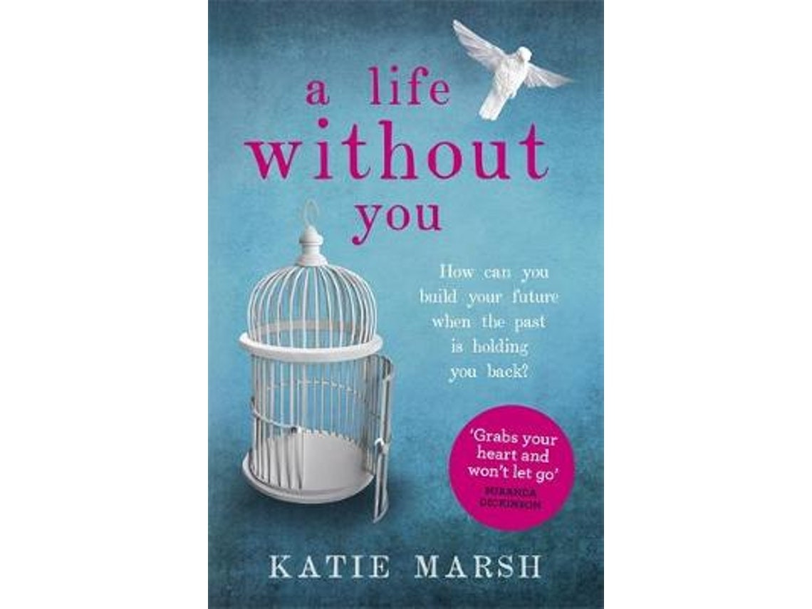 A Life Without You de Katie Marsh (Inglés)