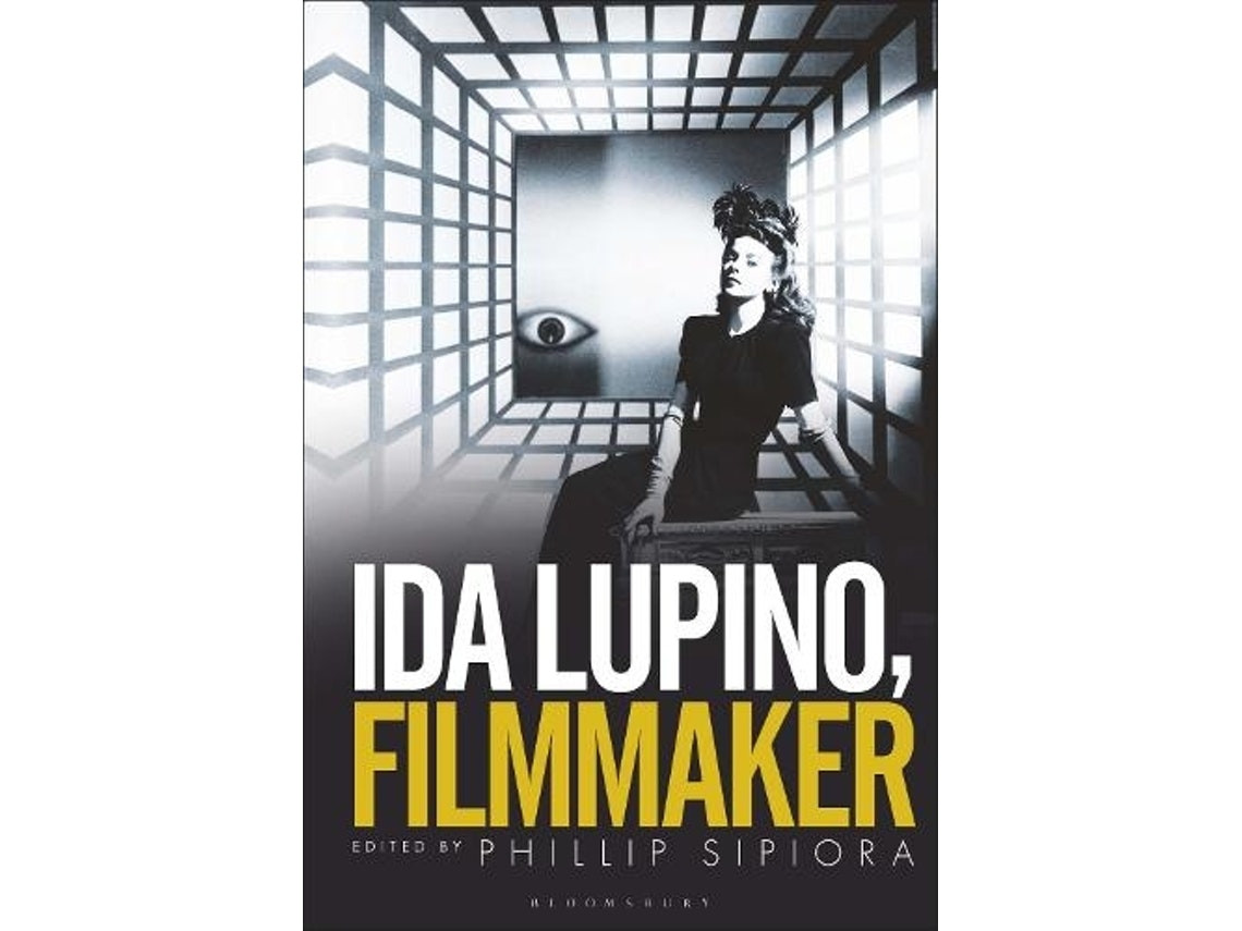 Ida Lupino, Filmmaker de Edited by Phillip Sipiora (Inglés)