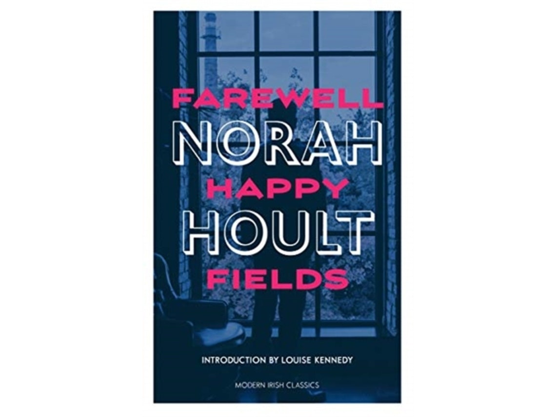 Farewell Happy Fields de Norah Hoult (Inglés)