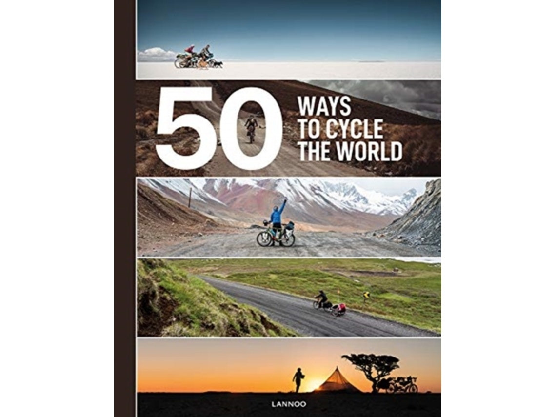 50 Ways to Cycle the World by Belen Castello and Tristan Bogaard (English)