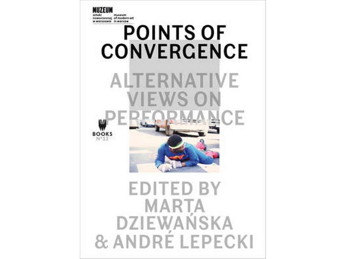Points of Convergence de Marta Dziewanska y Andre Lepecki (Inglés)