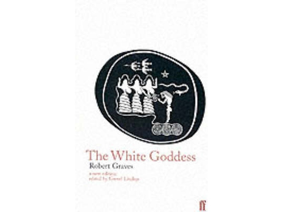 The White Goddess de Robert Graves (Inglés)