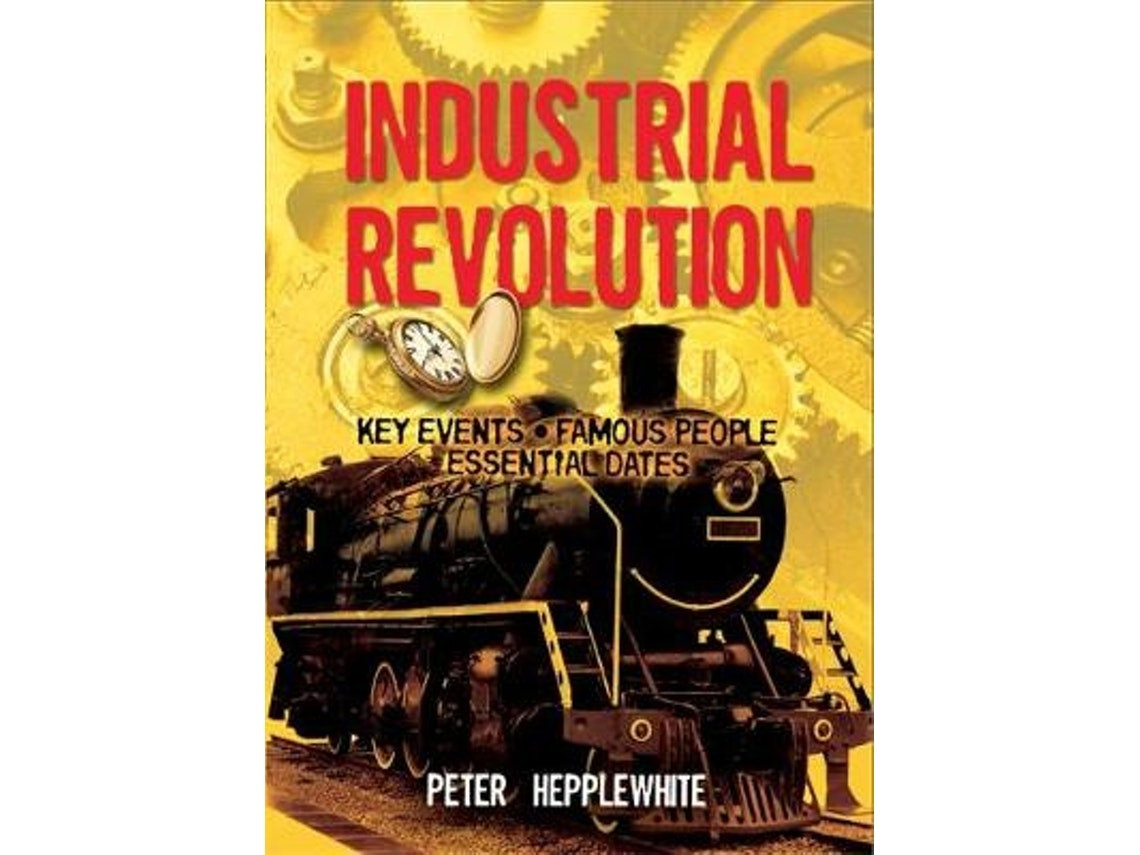 All About the Industrial Revolution de Peter Hepplewhite (Inglés)