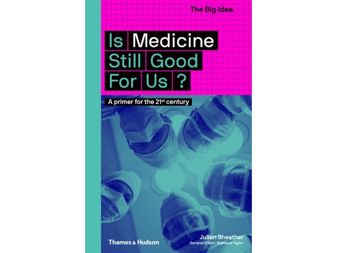 Is Medicine Still Good for Us? de Julian Sheather (Inglés)