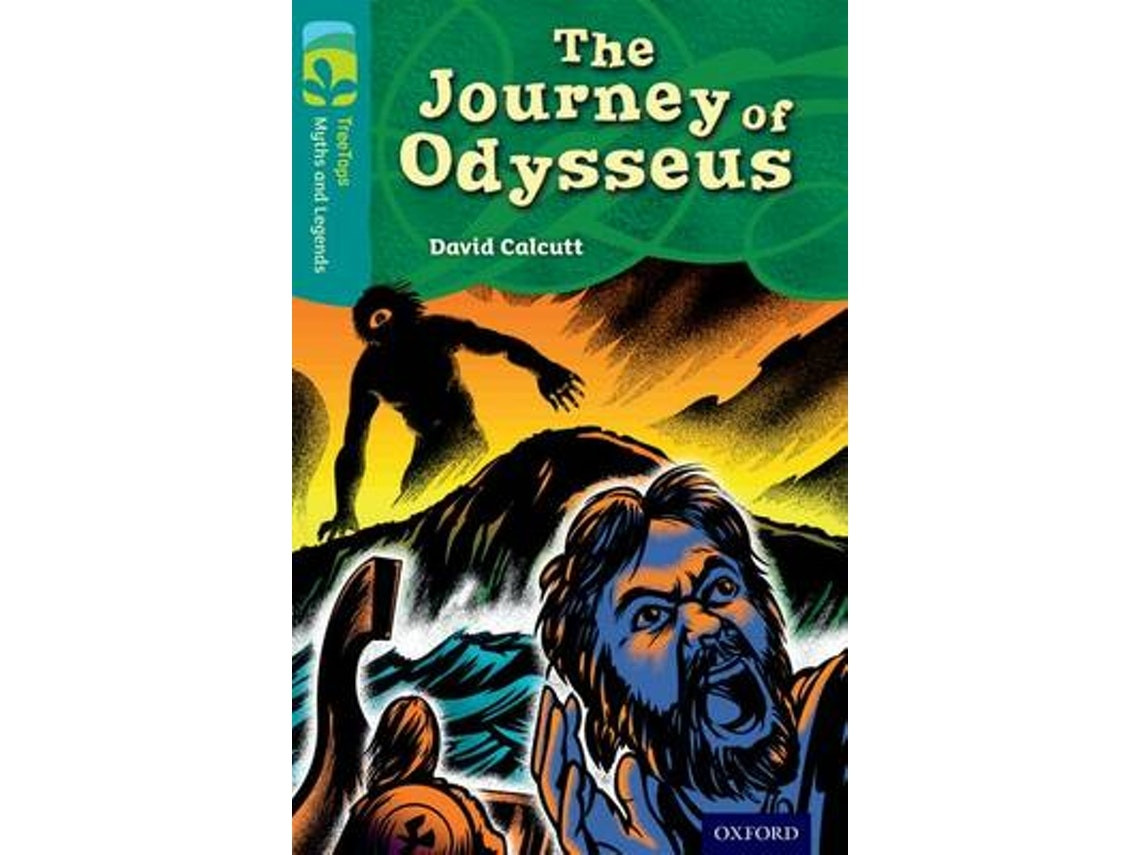 Oxford Reading Tree: Treetops Myths and Legends — The Journey of Odysseus de David Calcutt (Inglés)