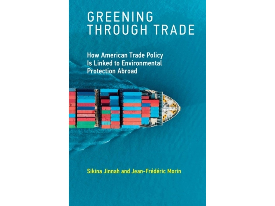 Greening through Trade by Jinnah and Morin (English)