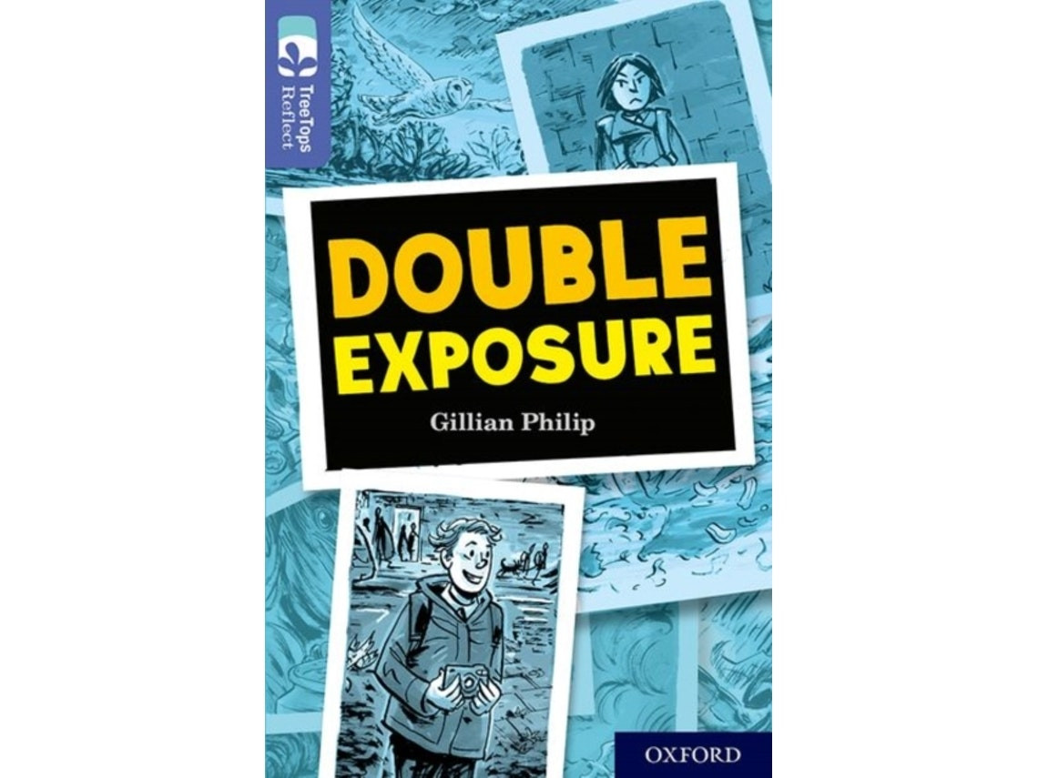 Oxford Reading Tree Treetops Reflect: Double Exposure de Gillian Philip (Inglés)