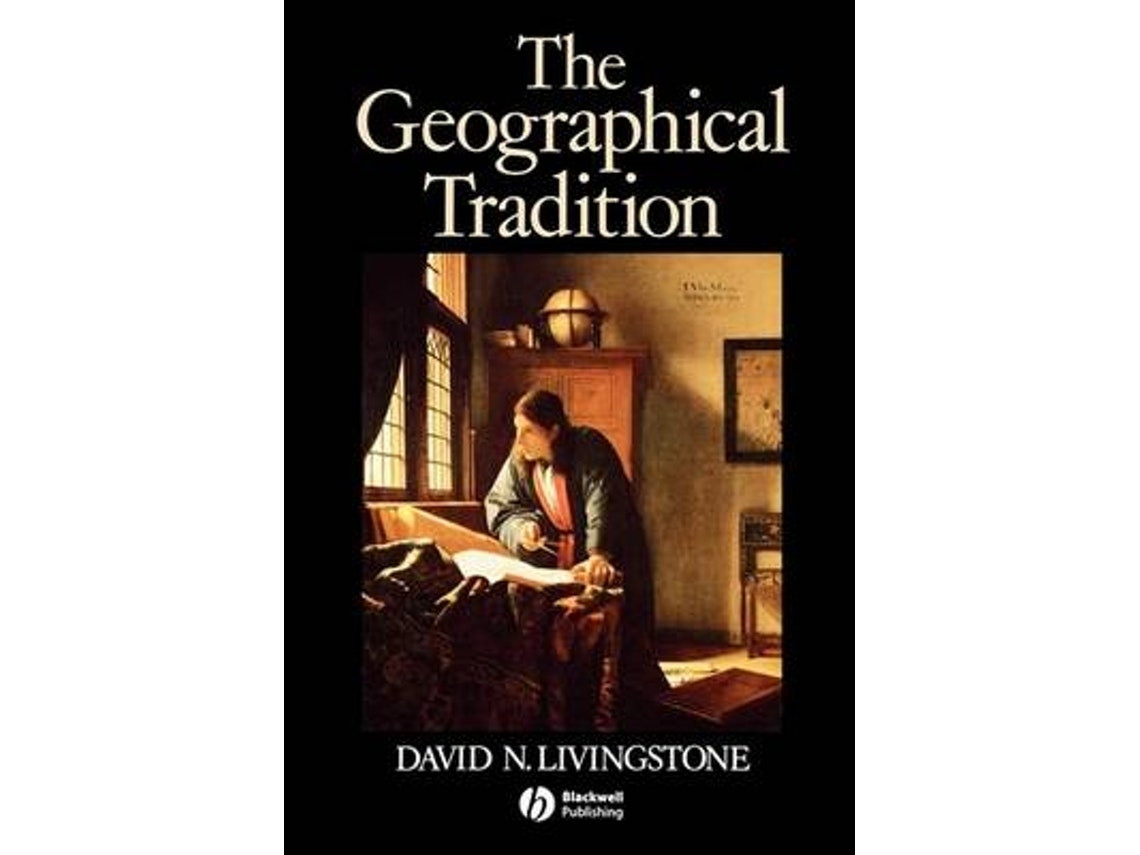 The Geographical Tradition de DN Livingstone (Inglés)