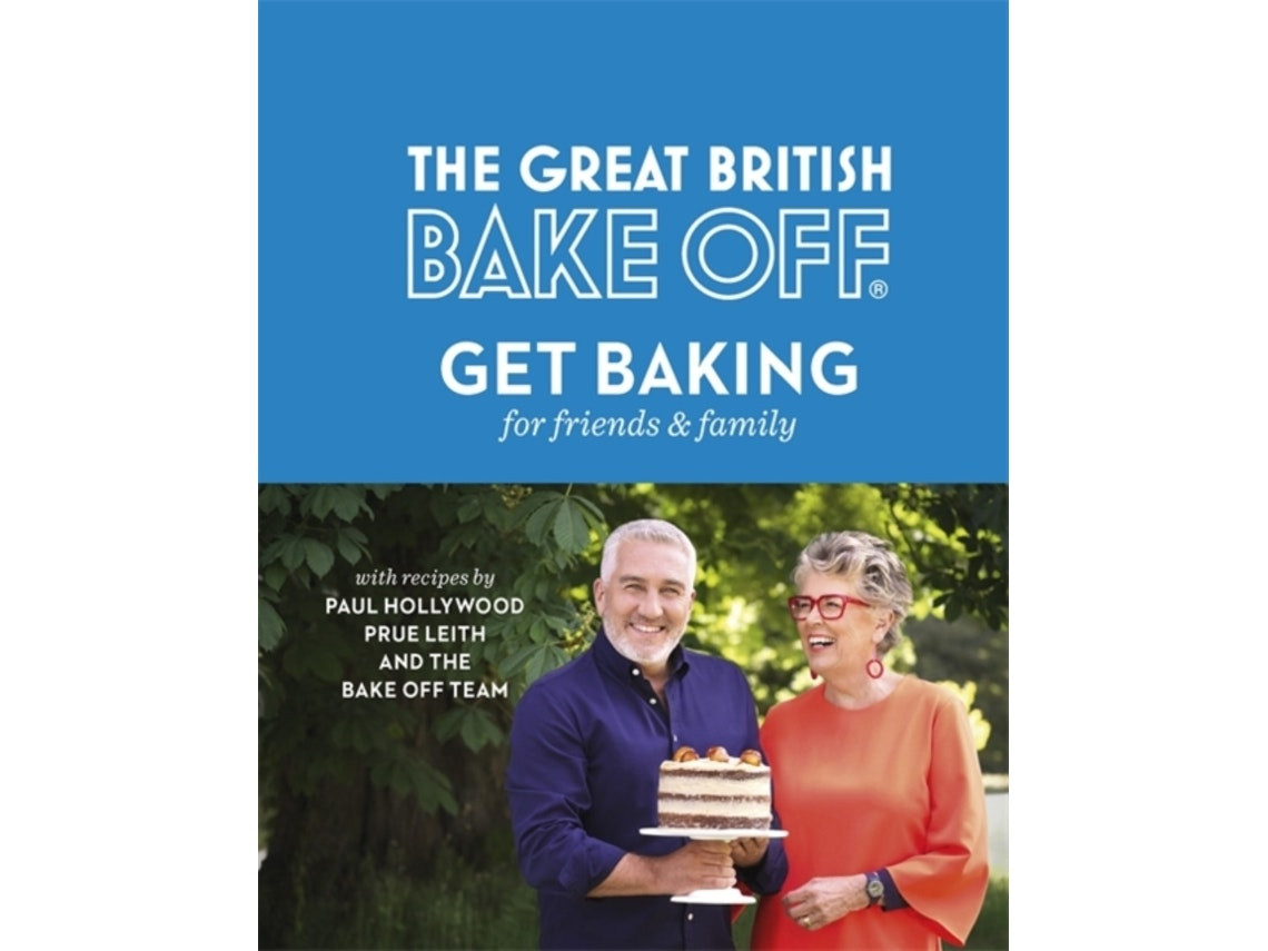 The Great British Bake Off: Get Baking for Friends and Family by The The Bake Off Team (English)