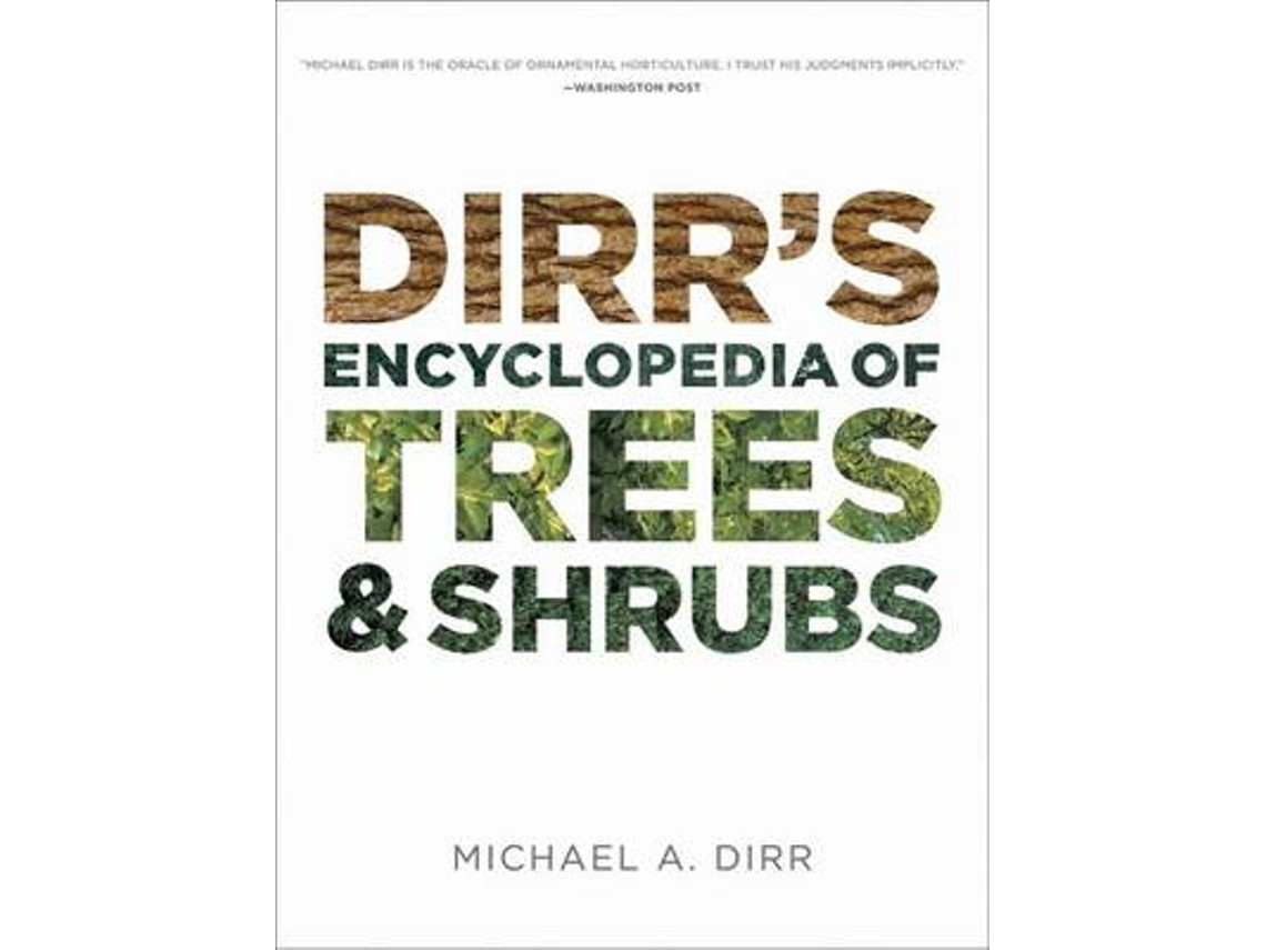 Encyclopedia of Trees & Shrubs by Michael A. Dirr (English)