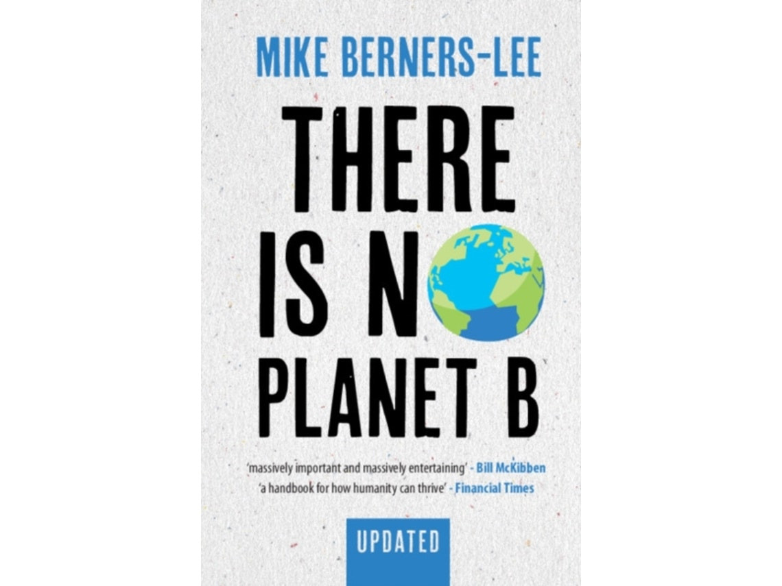 There Is No Planet B by Mike Berners-Lee (English)
