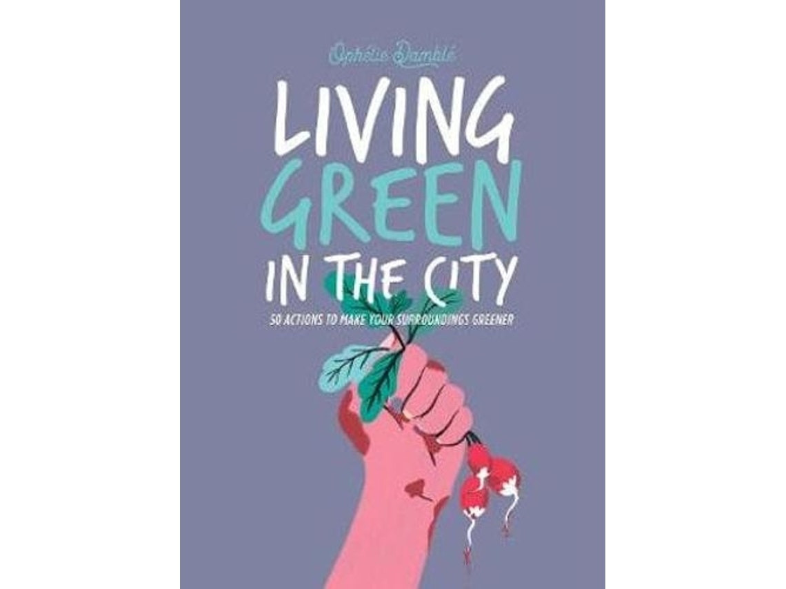 Living Green in the City de Ophelie Damblé (Inglés)