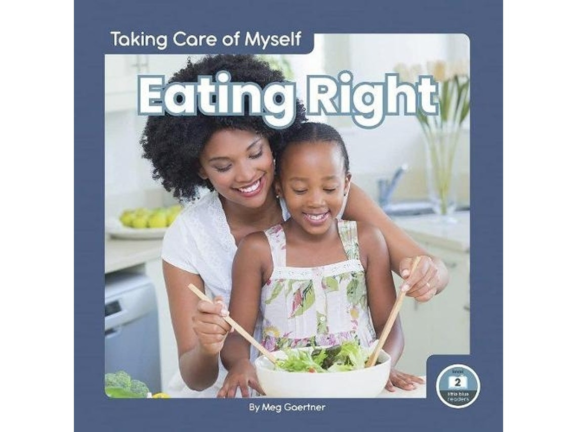 Taking Care of Myself Eating Right de Meg Gaertner (Inglés)