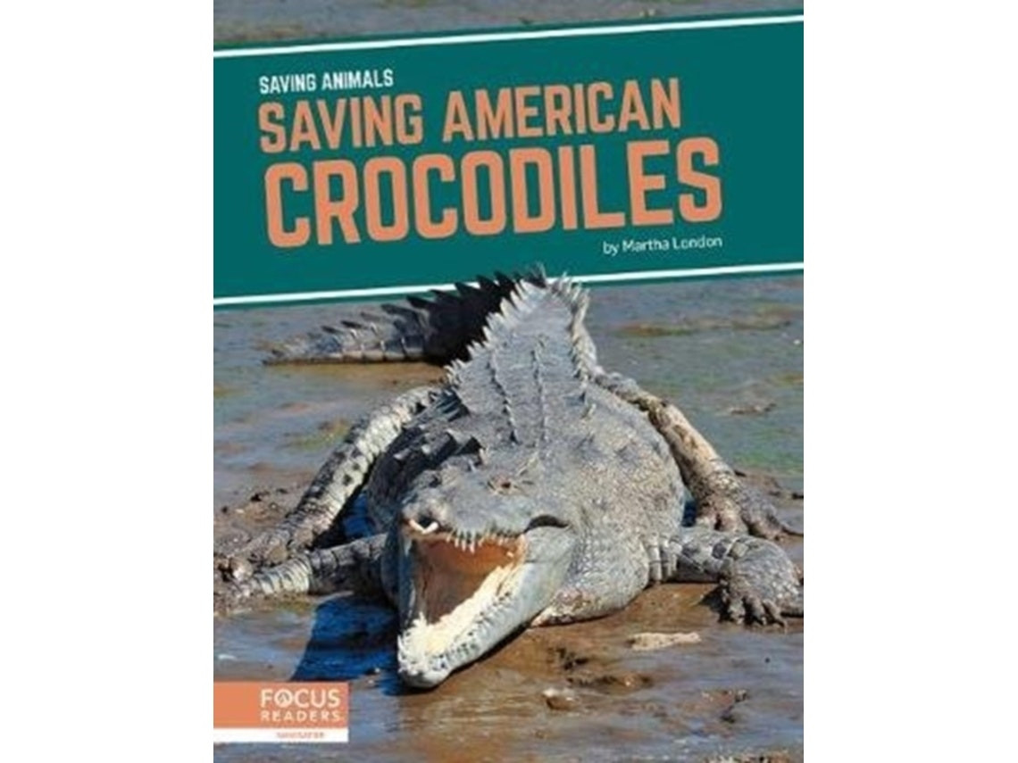 Saving Animals Saving American Crocodiles de Martha London (Inglés)