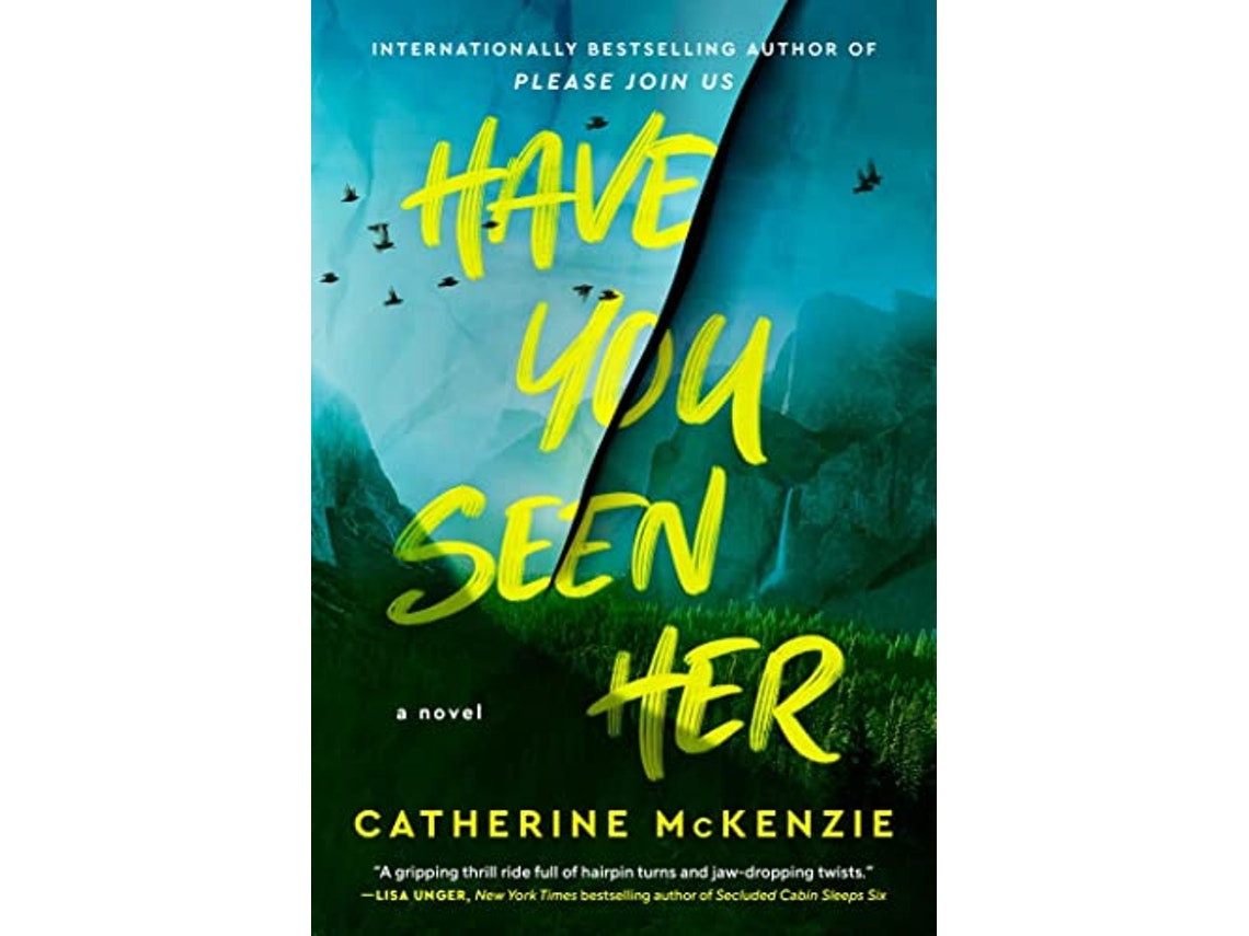 Have You Seen Her de Catherine Mckenzie (Inglés)