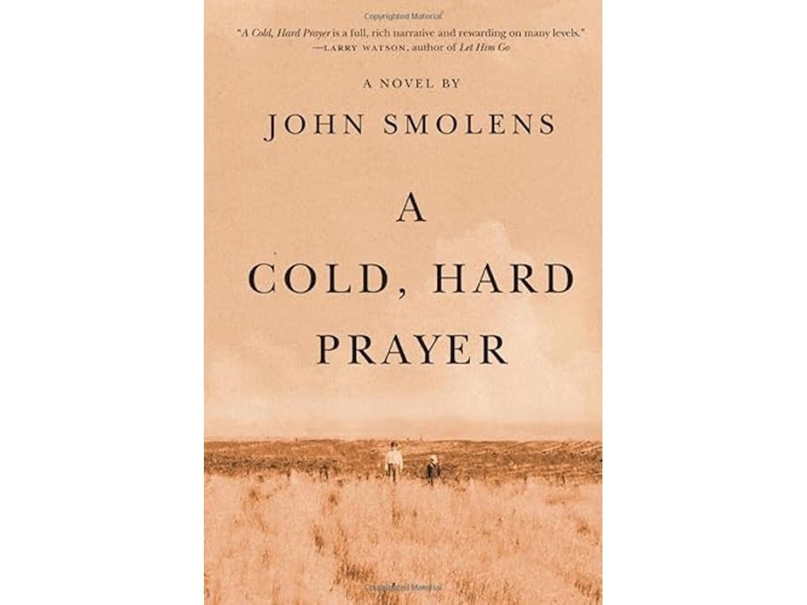 Cold Hard Prayer de John Smolens (Inglés)