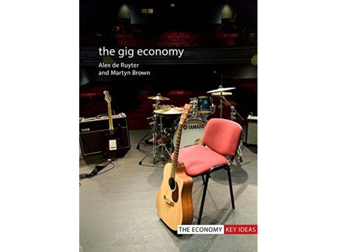 The Gig Economy de Birmingham City University y De Ruyter, Dr Martyn (Inglés)