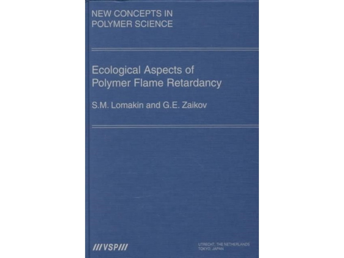 Ecological Aspects of Polymer Flame Retardancy de Gennady Zaikov y Lomakin (Inglés)