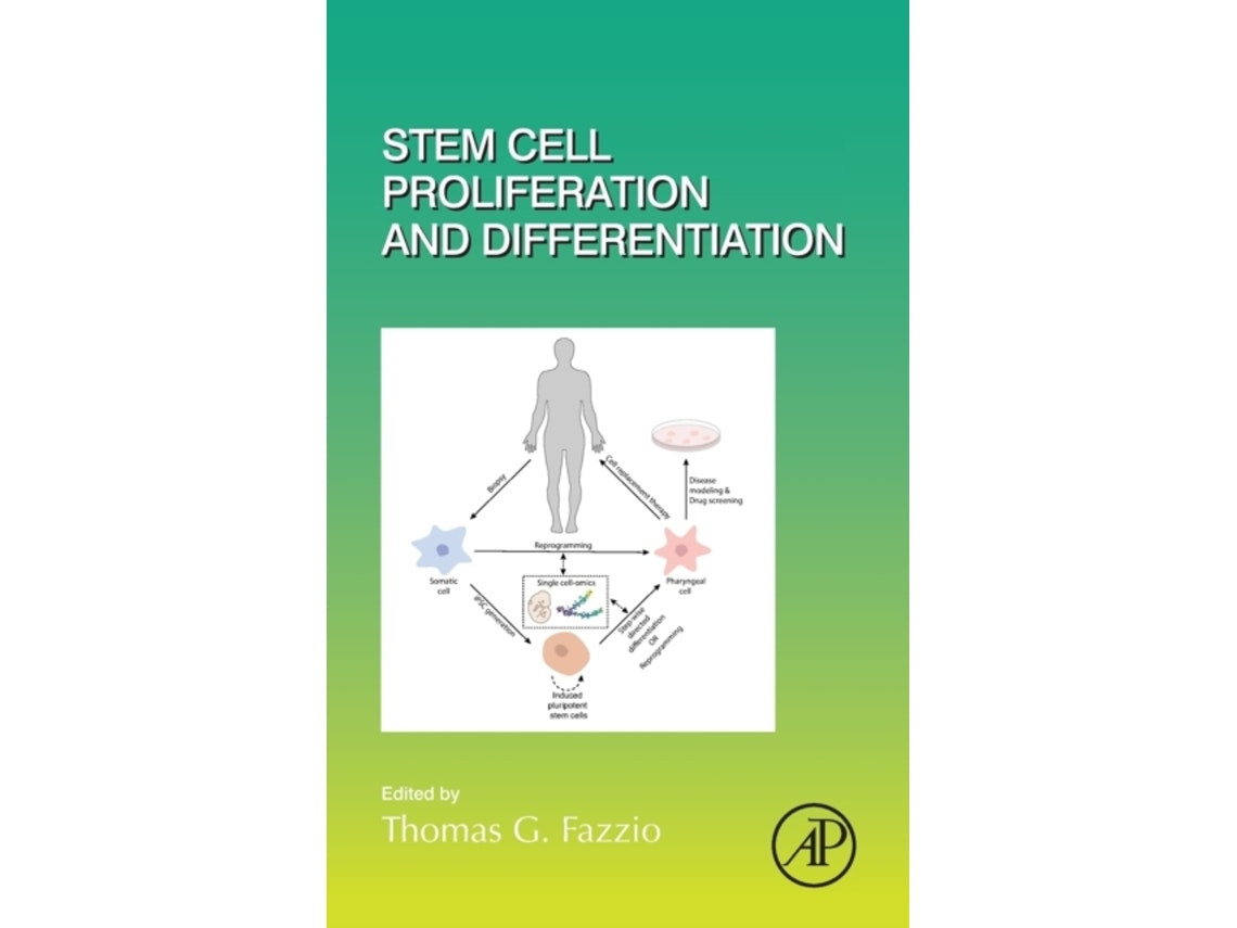 Stem Cell Proliferation and Differentiation de Volume Editor Thomas G Fazzio (Inglés)