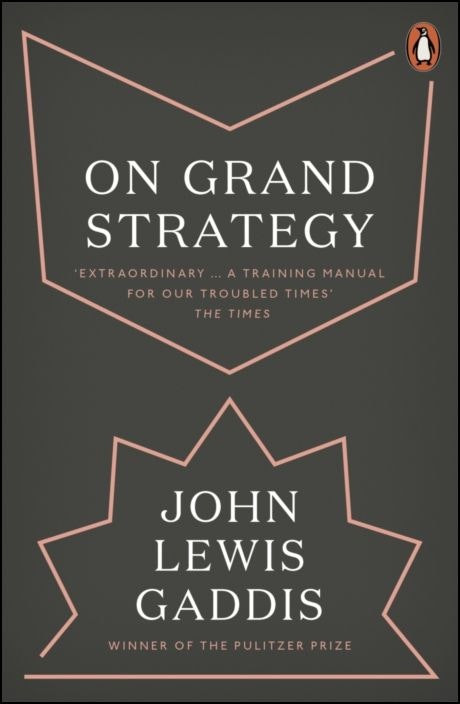 On Grand Strategy de John Lewis Gaddis