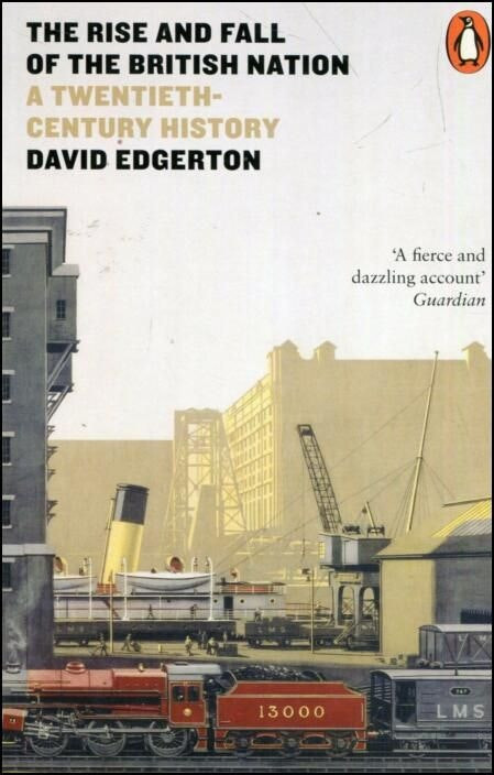 The Rise and Fall of the British Nation by David Edgerton (English)
