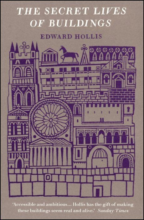 The Secret Lives of Buildings by Edward Hollis (English)