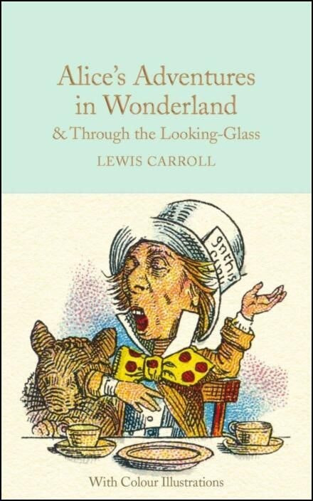 Alice's Adventures in Wonderland and Through the Looking-Glass de Lewis Carroll (Inglés)