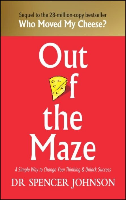 Out of the Maze by Spencer Johnson (English)