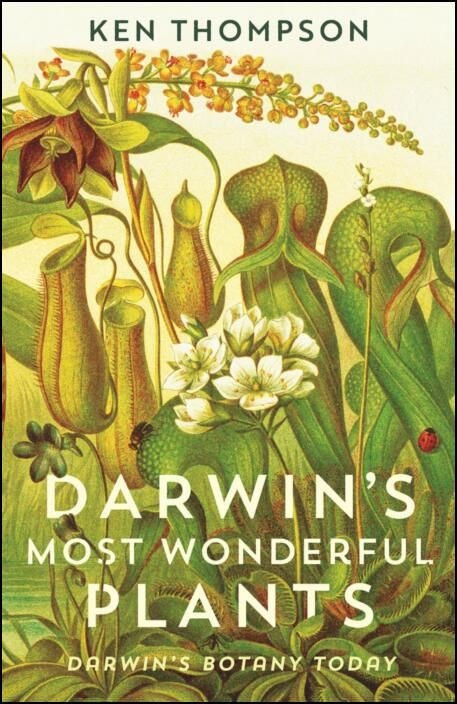 Darwin's Most Wonderful Plants de Ken Thompson (Inglés)