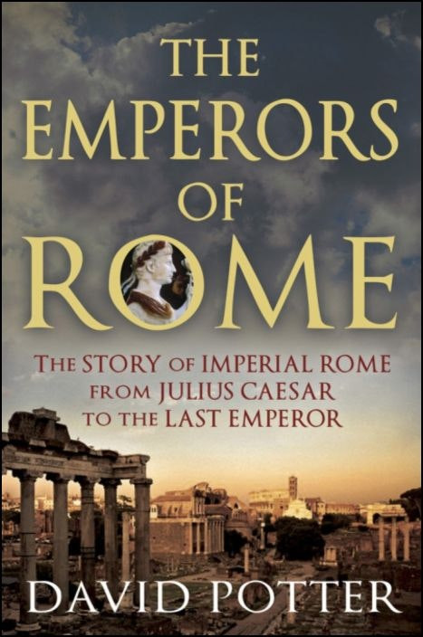 The Emperors of Rome de David Potter
