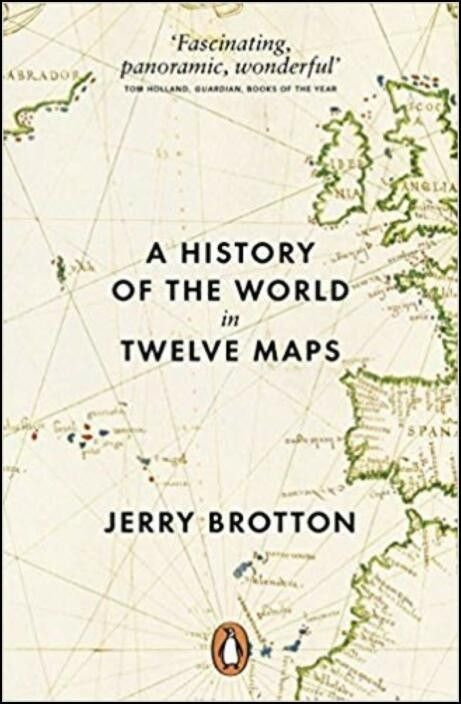 A History of the World in Twelve Maps by Jerry Brotton (English)