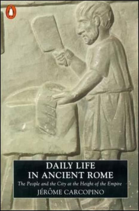 Daily Life in Ancient Rome de Jerome Carcopino (Inglés)