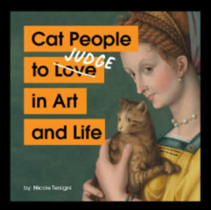 Cat People to Judge in Art and Life de Nicole Tersigni (Inglés)